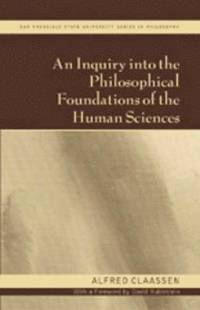 bokomslag An Inquiry into the Philosophical Foundations of the Human Sciences