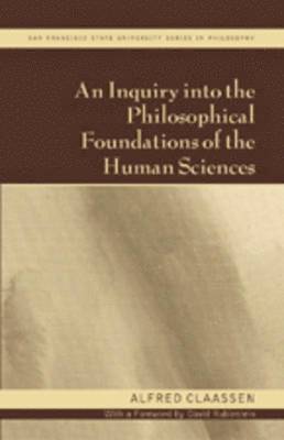 bokomslag An Inquiry into the Philosophical Foundations of the Human Sciences