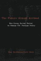 Future Almost Arrived
