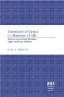 Joel A. Weaver, Joel A Weaver - Theodoret of Cyrus on Romans 11:26, Inbunden