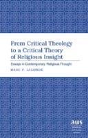 Marc P. Lalonde, Marc P. LaLonde - From Critical Theology to a Critical Theory of Religious Insight, Inbunden