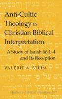Valerie A. Stein, Valerie a. Stein, Hemchand Gossai - Anti-cultic Theology in Christian Biblical Interpretation, Inbunden