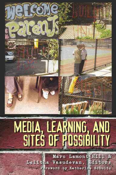 Marc Lamont Hill, Lalitha M. Vasudevan - Media, Learning, and Sites of Possibility, Häftad