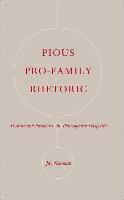 bokomslag Pious Pro-family Rhetoric