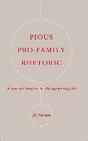 Pious Pro-family Rhetoric 1