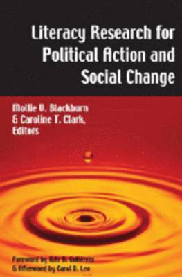 Literacy Research for Political Action and Social Change 1