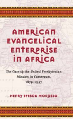bokomslag American Evangelical Enterprise in Africa