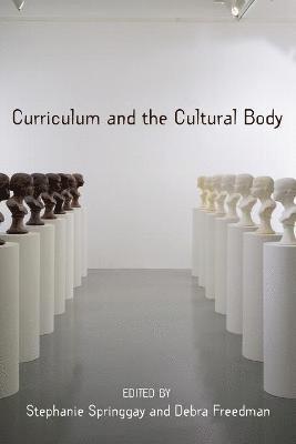 Curriculum and the Cultural Body 1