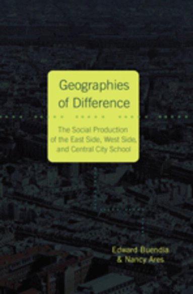 Edward Buendía, Nancy Ares, Cameron McCarthy, Angharad N. Valdivia - Geographies of Difference, Häftad