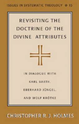 Revisiting the Doctrine of the Divine Attributes 1