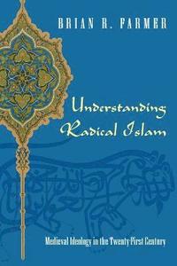 bokomslag Understanding Radical Islam