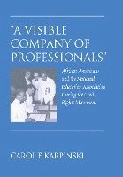 bokomslag «A Visible Company of Professionals»