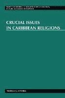 bokomslag Crucial Issues in Caribbean Religions