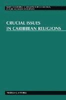 bokomslag Crucial Issues in Caribbean Religions