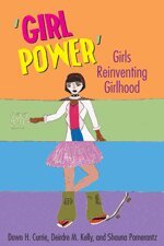 Dawn H. Currie, Deirdre M. Kelly, Shauna Pomerantz - ‘Girl Power’, Häftad