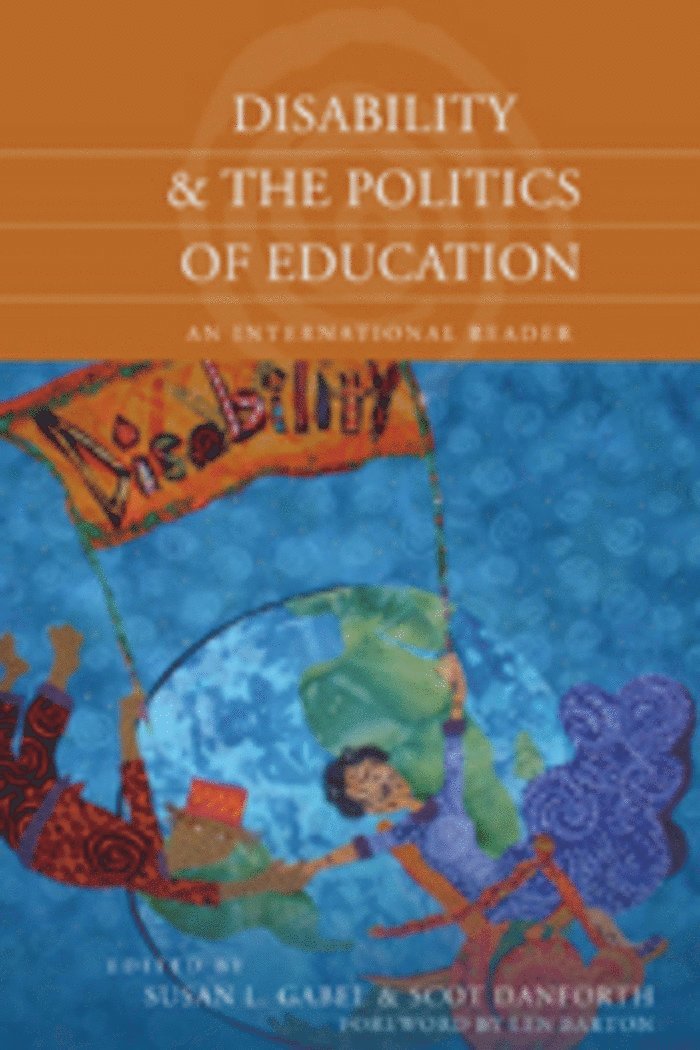 Susan L. Gabel, Scot Danforth - Disability and the Politics of Education, Inbunden
