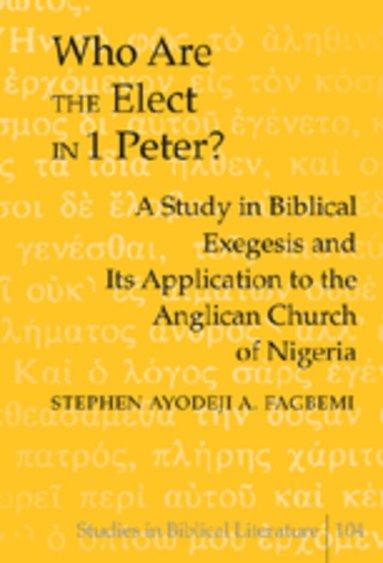 Stephen Ayodeji A. Fagbemi, Hemchand Gossai - Who are the Elect in 1 Peter?, Inbunden