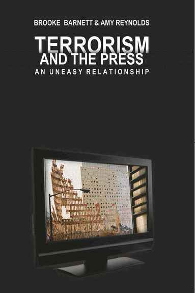 Brooke Barnett, Amy Reynolds - Terrorism and the Press, Häftad