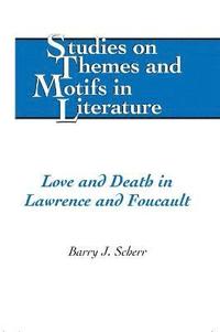 bokomslag Love and Death in Lawrence and Foucault