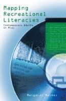 Margaret Mackey, Michele Knobel, Colin Lankshear - Mapping Recreational Literacies, Häftad