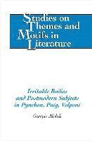 Giorgio Mobili, Horst Daemmrich - Irritable Bodies and Postmodern Subjects in Pynchon, Puig, Volponi, Inbunden