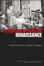 Michael Soto - Teaching the Harlem Renaissance, Häftad