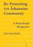 bokomslag Re-presenting the Johannine Community