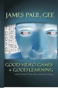bokomslag Good Video Games and Good Learning