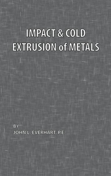 bokomslag Impact and Cold Extrusion of Metals