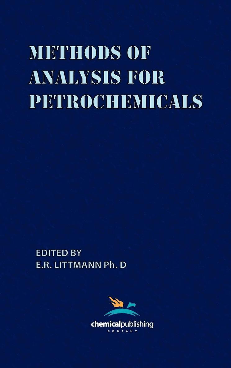 E. R. Littmann, E.R. Littmann - Methods of Analysis for Petrochemicals, Inbunden