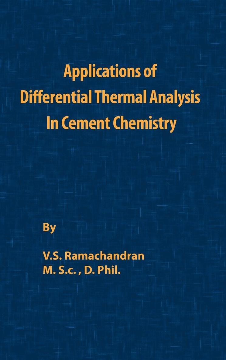 V. S. Ramachandran - Application of Differential Thermal Analysis in Cement Chemistry, Inbunden
