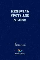 Ibert Mellan, Eleanor Mellan - Removing Spots and Stains, Häftad