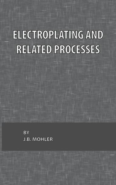 bokomslag Electroplating and Related Processes