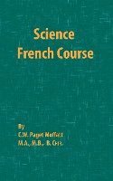 Paget C. W. Moffatt - Science French Course, Häftad