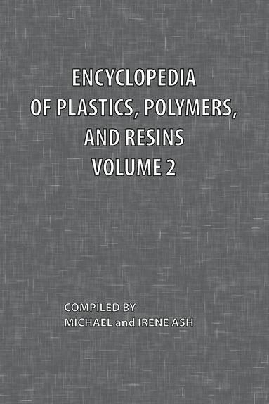 bokomslag Encyclopedia of Plastics, Polymers, and Resins Volume 2