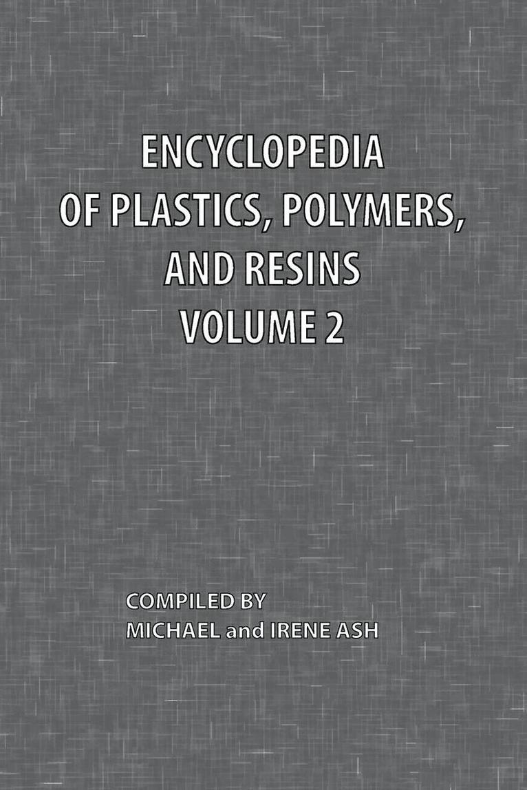Encyclopedia of Plastics, Polymers, and Resins Volume 2, Häftad