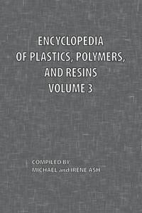 bokomslag Encyclopedia of Plastics, Polymers, and Resins Volume 3