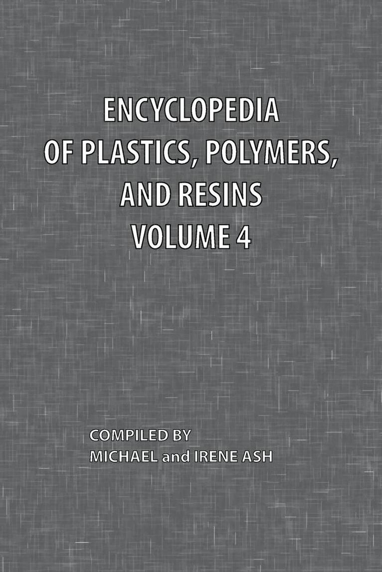 Encyclopedia of Plastics, Polymers, and Resins Volume 4, Häftad