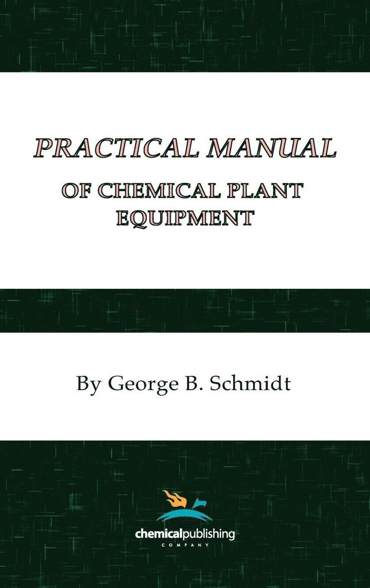 Practical Manual of Chemical Plant Equipment 1