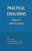Practical Emulsions, Volume 2, Applications