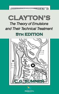 bokomslag Claytons The Theory of Emulsions and Their Technical Treatment, 5th Edition