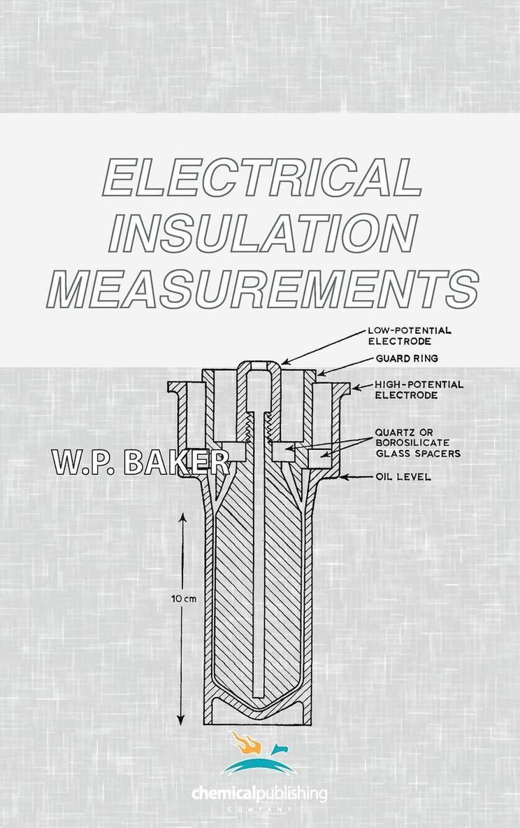 W. P. Baker - Electrical Insulation Measurements, Inbunden