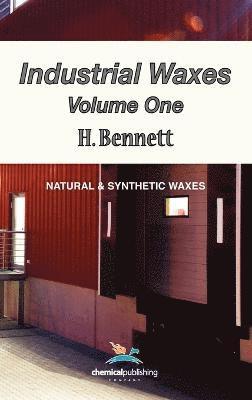 bokomslag Industrial Waxes, Vol. 1, Natural and Synthetic Waxes