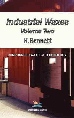 Industrial Waxes, Vol. 2, Compounded Waxes and Technology 1