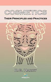 bokomslag Cosmetics: Their Principles and Practices