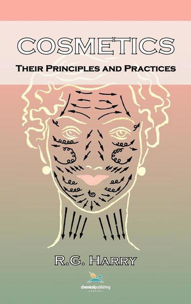 bokomslag Cosmetics: Their Principles and Practices