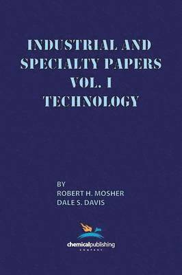 Industrial and Specialty Papers, Volume 1, Technology 1