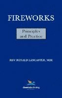 Ronald Lancaster, Takeo Shimizu, Roy Butler - Fireworks, Principles and Practice, 1st Edition, Inbunden