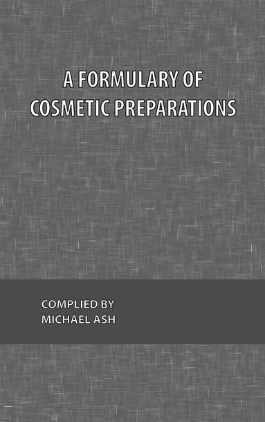 bokomslag A Formulary of Cosmetic Preparations
