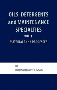 bokomslag Oils, Detergents and Maintenance Specialties, Volume 1, Materials and Processes